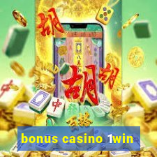 bonus casino 1win